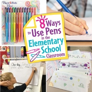 8 ways to use pens in the elementary school classroom