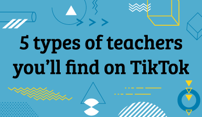 5 Types of Teachers You'll Find on TikTok - TeacherLists Blog